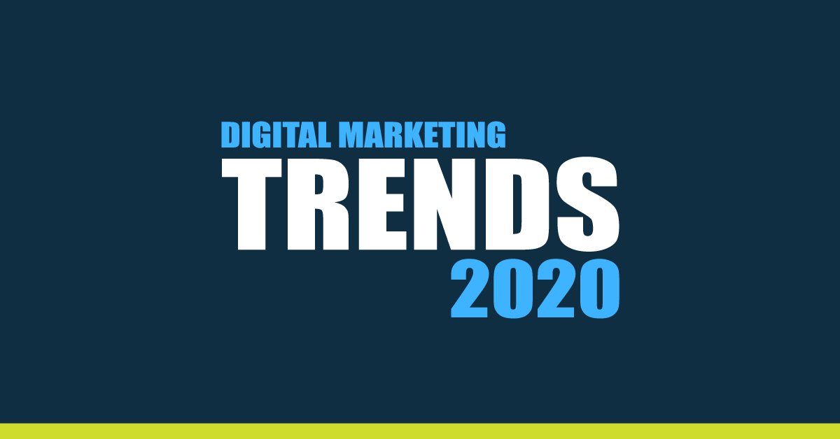 Top 5 Digital Marketing Trends 2020